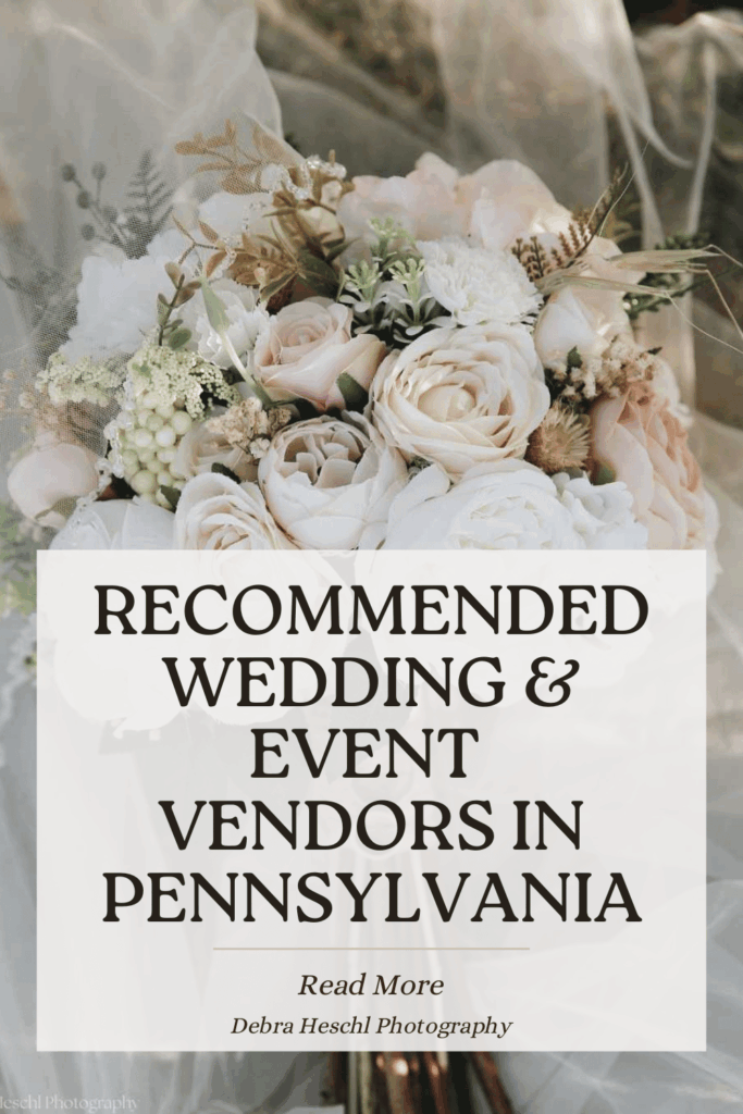 Bouquet of pale roses and greenery with text overlay: "Recommended Wedding & Event Vendors in Pennsylvania. Read More. Debra Heschl Photography."