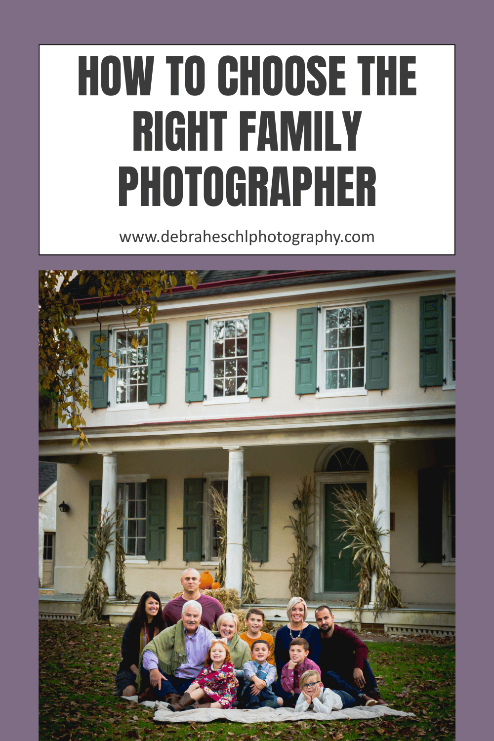 How to Choose the Right Family Photographer | Debra Heschl Photography