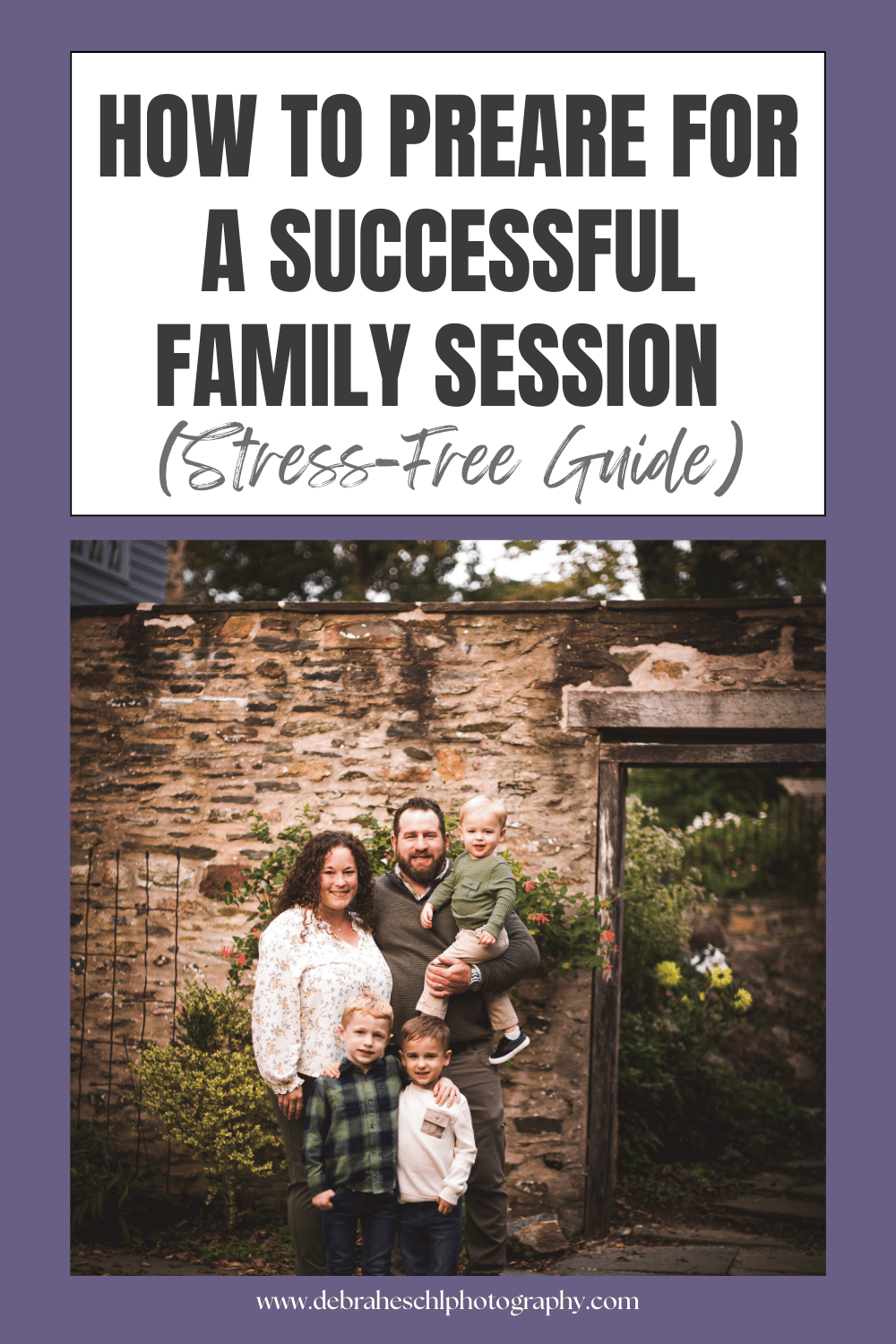 Relatives Session How to Prepare for a Successful Family Session | Debra Heschl Photography