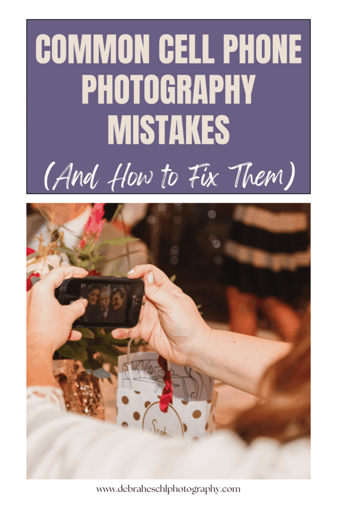 Title text reads 'Common Cell Phone Photography Mistakes (And How to Fix Them).' Below, hands hold a smartphone taking a photo at a gathering with decorative elements in the background.